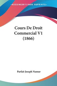 portada Cours De Droit Commercial V1 (1866) (en Francés)