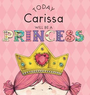 portada Today Carissa Will Be a Princess (en Inglés)