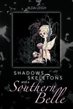 portada shadows, skeletons and a southern belle (en Inglés)