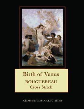 portada Birth of Venus: Bouguereau cross stitch pattern (en Inglés)