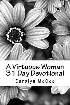 portada A Virtuous Woman 31 Day Devotional (en Inglés)