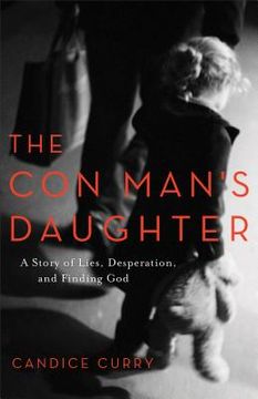 portada The con Man's Daughter: A Story of Lies, Desperation, and Finding god (in English)
