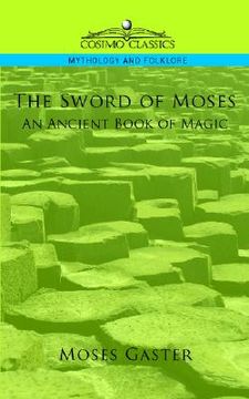 portada the sword of moses, an ancient book of magic