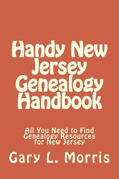 portada Handy New Jersey Genealogy Handbook: All You Need to Find Genealogy Resources for New Jersey (en Inglés)