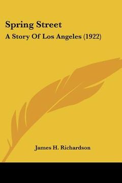 portada spring street: a story of los angeles (1922) (en Inglés)