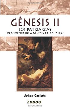 portada Génesis II: Los patriarcas: Un comentario a Génesis 11:27 - 50:26