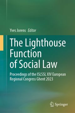 portada The Lighthouse Function of Social Law: Proceedings of the Islssl XIV European Regional Congress Ghent 2023 (in English)