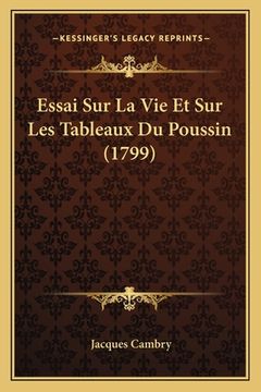 portada Essai Sur La Vie Et Sur Les Tableaux Du Poussin (1799) (in French)