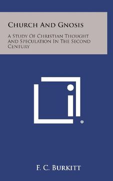 portada Church and Gnosis: A Study of Christian Thought and Speculation in the Second Century