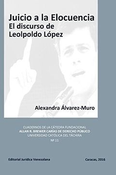 portada Juicio a la Elocuencia: El Discurso de Leopoldo López