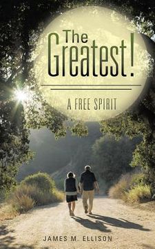 portada The Greatest!: A Free Spirit (en Inglés)