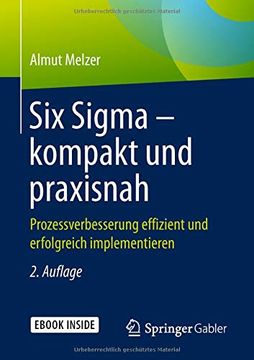 portada Six Sigma – Kompakt und Praxisnah: Prozessverbesserung Effizient und Erfolgreich Implementieren (en Alemán)