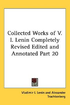 portada collected works of v. i. lenin completely revised edited and annotated part 20 (in English)
