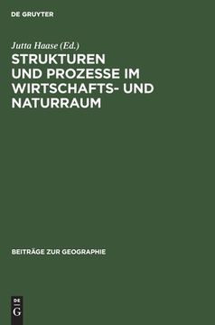 portada Strukturen und Prozesse m Wirtschafts- und Naturraum (en Alemán)