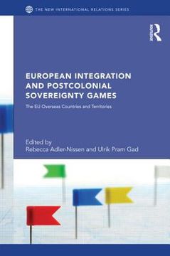 portada european integration and postcolonial sovereignty games: the eu overseas countries and territories (en Inglés)