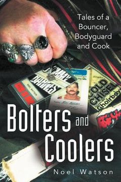 portada bolters and coolers: tales of a bouncer, bodyguard and cook (en Inglés)