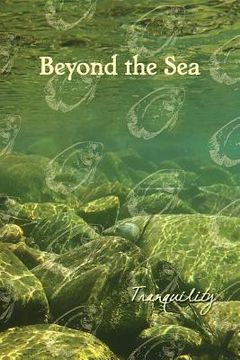 portada Beyond the Sea: Tranquility (en Inglés)