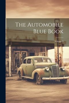 portada The Automobile Blue Book; Volume 9