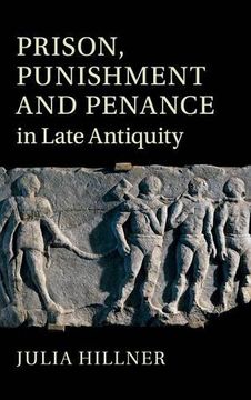 portada Prison, Punishment and Penance in Late Antiquity (en Inglés)