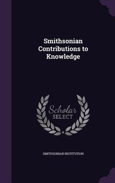 portada Smithsonian Contributions to Knowledge (en Inglés)