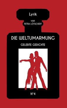 portada Die Weltumarmung: Gelebte Gedichte (en Alemán)