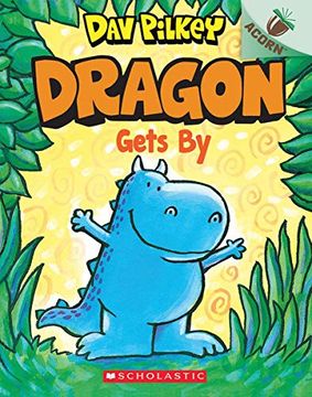 portada Dragon Gets by: An Acorn Book (in English)