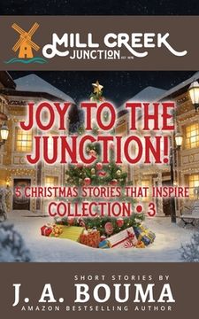 portada Joy to the Junction!: 5 Christmas Stories that Inspire (in English)