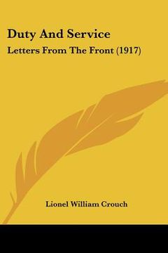 portada duty and service: letters from the front (1917) (en Inglés)