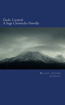 portada Gods, Created: A Sage Chronicles Novella (en Inglés)