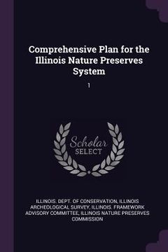 portada Comprehensive Plan for the Illinois Nature Preserves System: 1 (en Inglés)