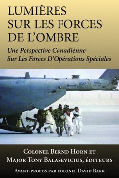 portada Lumières sur les Forces de L'ombre: Une Perspective Canadienne sur les Forces D'opérations Spéciales (en Francés)