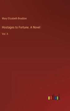 portada Hostages to Fortune. A Novel: Vol. II (en Inglés)
