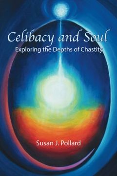 portada Celibacy and Soul: Exploring the Depths of Chastity (en Inglés)