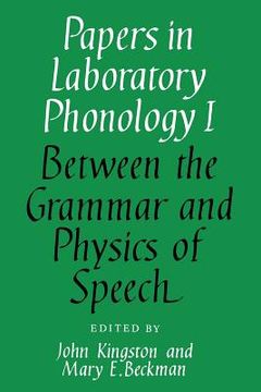 portada Papers in Laboratory Phonology: Volume 1, Between the Grammar and Physics of Speech Paperback: Between the Grammar and Physics of Speech v. 1, (in English)