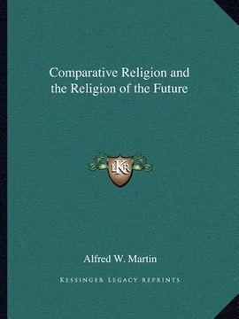portada comparative religion and the religion of the future (en Inglés)