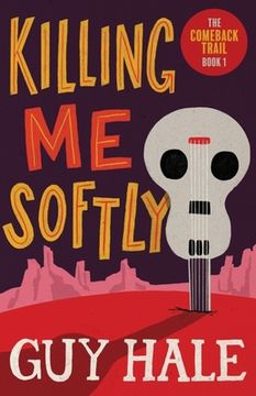 portada Killing Me Softly: The Comeback Trail 1 (in English)
