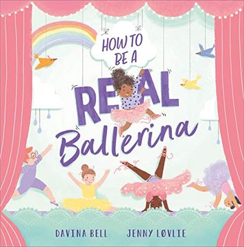 portada How to be a Real Ballerina (en Inglés)