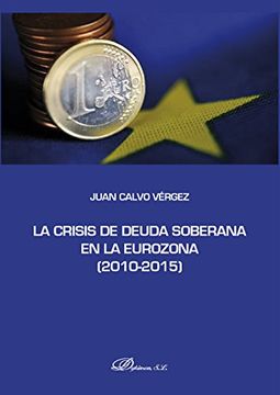 portada La crisis de deuda soberana en la Eurozona 2010-2015.