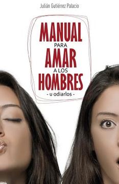 portada Manual para amar a los hombres u "odiarlos"