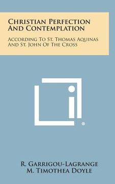 portada Christian Perfection and Contemplation: According to St. Thomas Aquinas and St. John of the Cross (en Inglés)