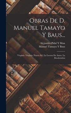 portada Obras de d. Manuel Tamayo y Baus. Virginia. Virginia. (in Spanish)