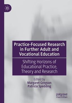 portada Practice-Focused Research in Further Adult and Vocational Education: Shifting Horizons of Educational Practice, Theory and Research (in English)