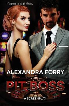portada Pit Boss: An Screenplay (en Inglés)