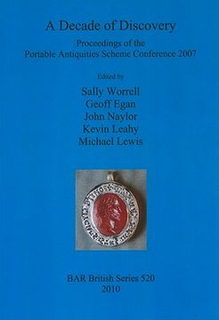 portada a decade of discovery: proceedings of the portable antiquities scheme conference 2007 (in English)