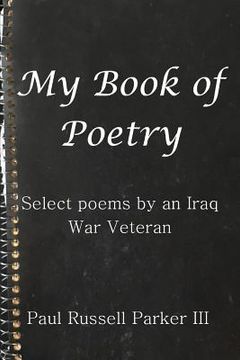 portada My Book of Poetry: Select Poems by an Iraq War Veteran (en Inglés)