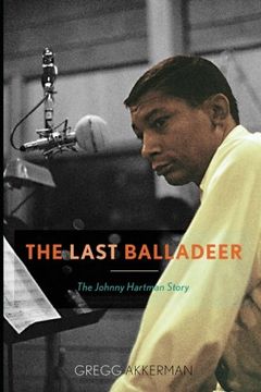 portada The Last Balladeer: The Johnny Hartman Story (Studies in Jazz)