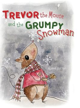 portada Trevor the Mouse and the Grumpy Snowman (en Inglés)