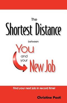 portada the shortest distance between you and your new job (en Inglés)
