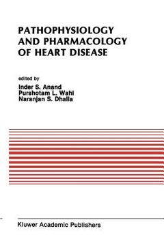 portada Pathophysiology and Pharmacology of Heart Disease: Proceedings of the Symposium Held by the Indian Section of the International Society for Heart Rese (en Inglés)