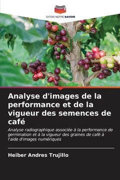 portada Analyse d'images de la performance et de la vigueur des semences de café (en Francés)